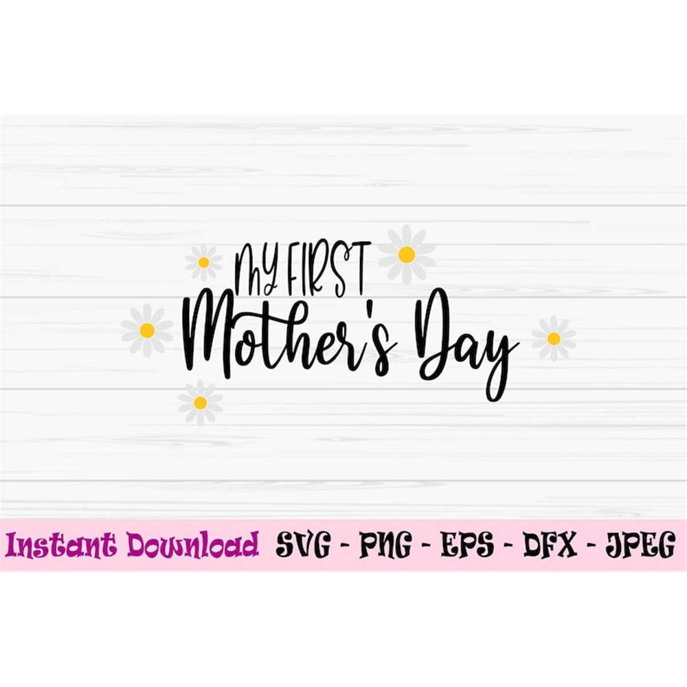 MR-882023231642-my-first-mothers-day-svg-mothers-day-svg-mom-svg-love-mom-image-1.jpg