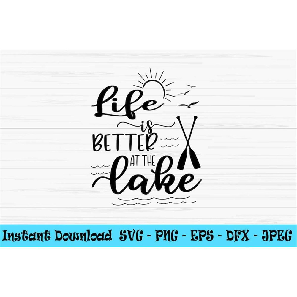MR-882023232450-life-is-better-at-the-lake-svg-summer-svg-vacation-svg-dxf-image-1.jpg