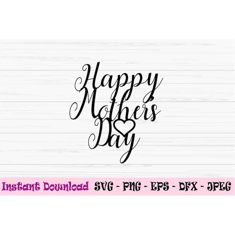 MR-882023232627-happy-mothers-day-svg-cake-topper-svg-mom-svg-mother-svg-image-1.jpg