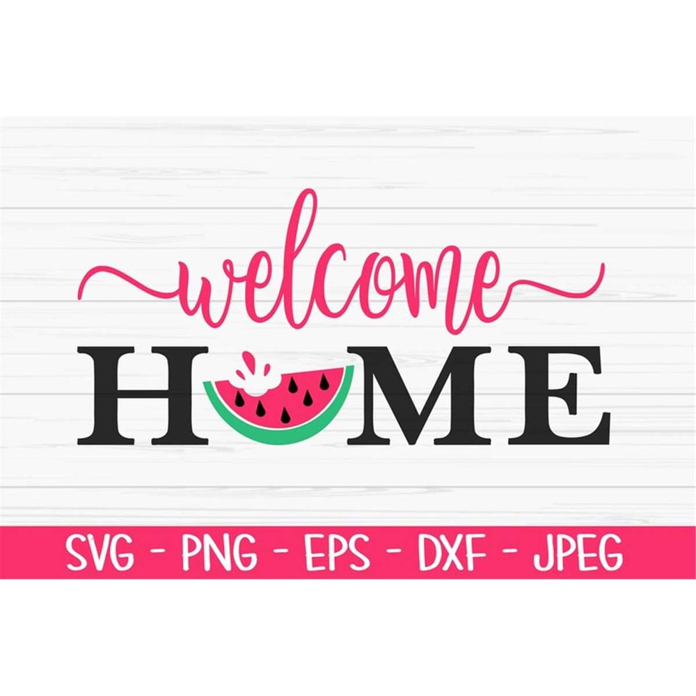 MR-882023232945-welcome-home-sign-svg-summer-svg-watermelon-svg-dxf-png-image-1.jpg
