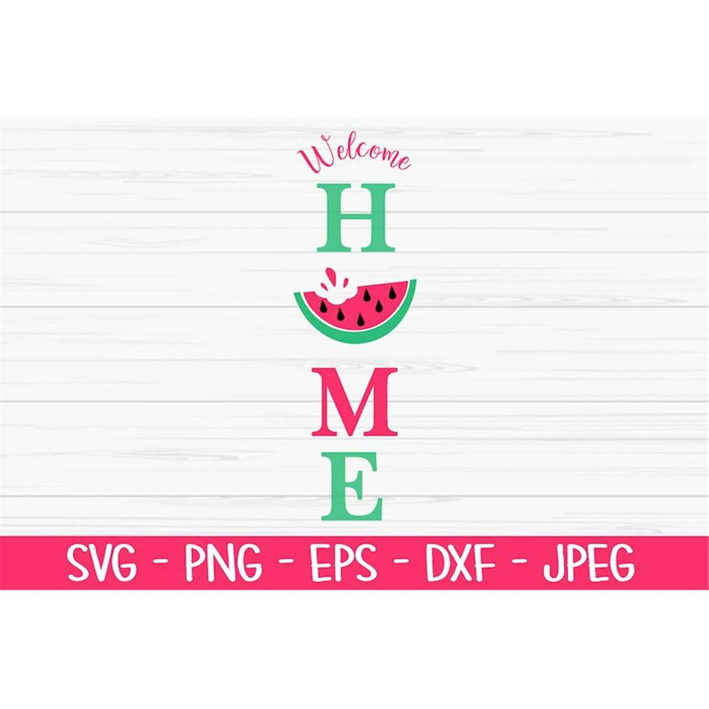 MR-882023233021-welcome-home-porch-sign-svg-summer-svg-watermelon-svg-dxf-image-1.jpg
