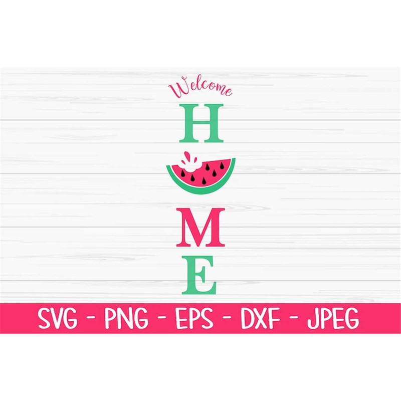 MR-882023233021-welcome-home-porch-sign-svg-summer-svg-watermelon-svg-dxf-image-1.jpg