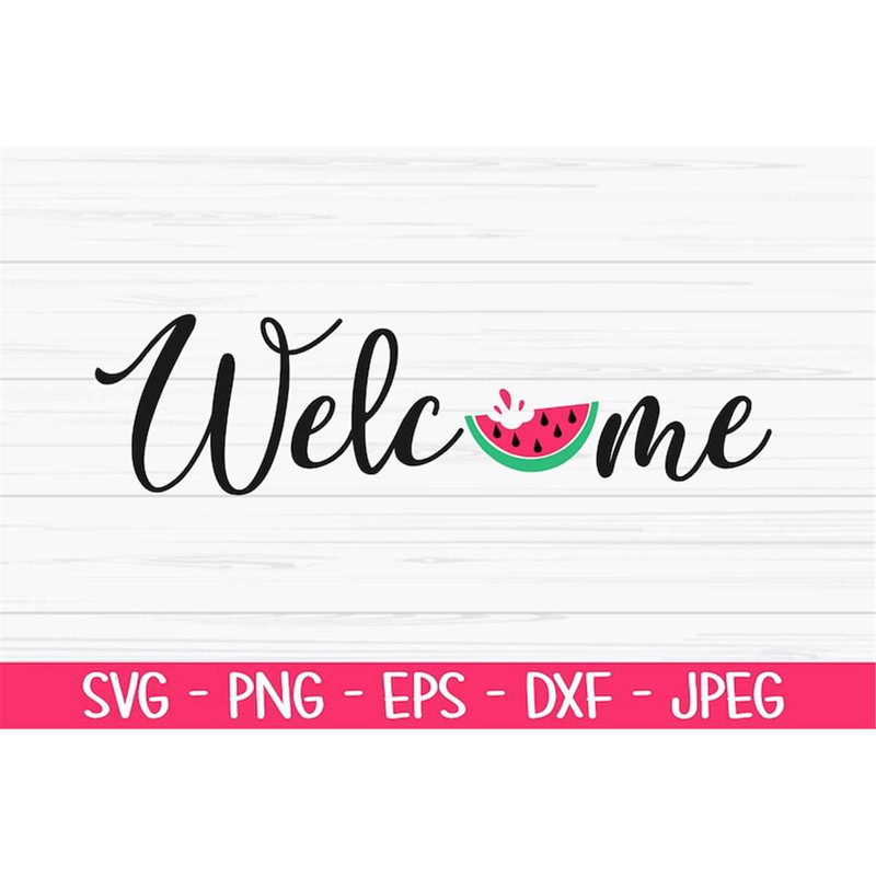 MR-882023233228-welcome-sign-svg-summer-svg-watermelon-svg-dxf-png-eps-image-1.jpg