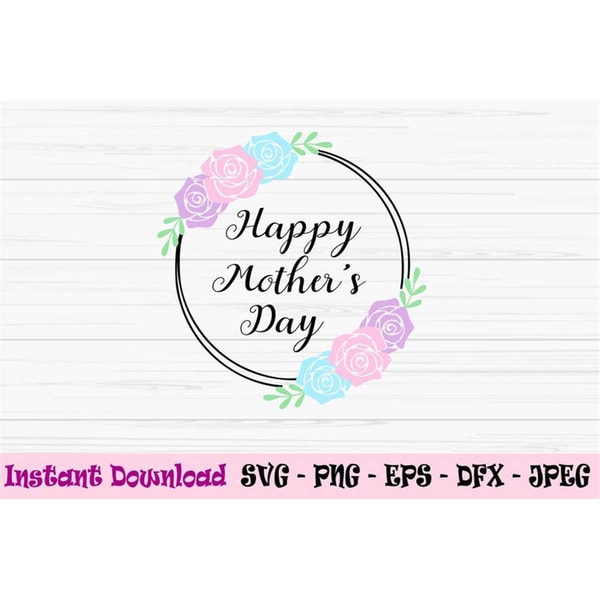 MR-882023234524-happy-mothers-day-svg-roses-wreath-svg-love-mom-svg-image-1.jpg