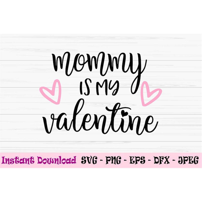 MR-882023235311-mommy-is-my-valentine-svg-baby-valentine-svg-valentines-day-image-1.jpg