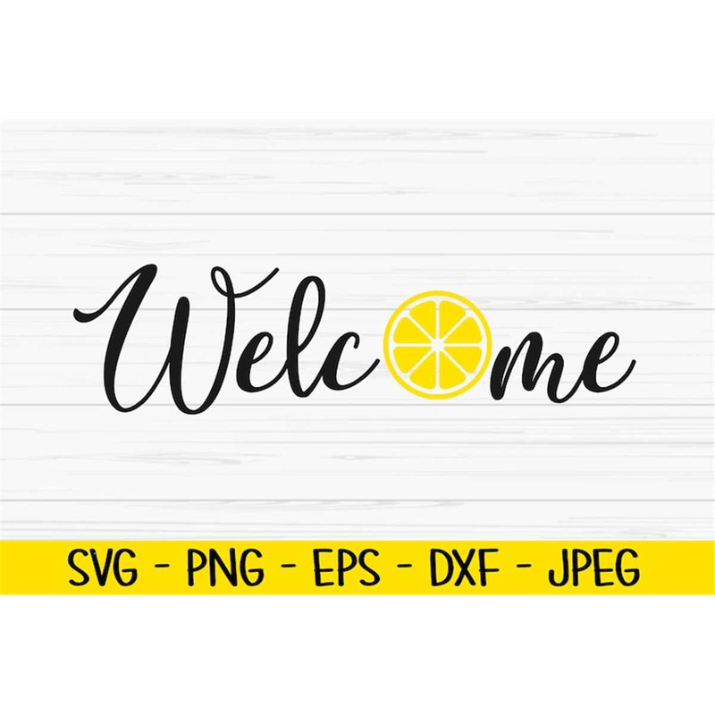 MR-9820230633-welcome-sign-svg-summer-svg-lemon-svg-dxf-png-eps-jpeg-image-1.jpg
