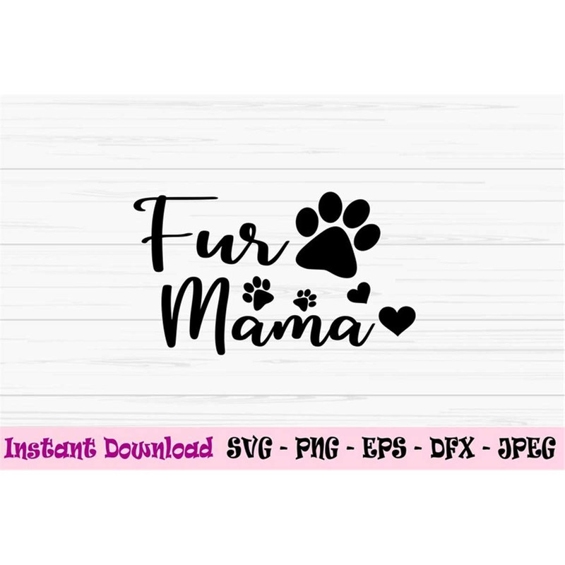MR-98202301513-fur-mama-svg-dog-cat-mom-svg-mothers-day-svg-love-mom-image-1.jpg