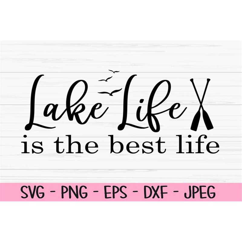 MR-98202302439-lake-life-is-the-best-life-svg-summer-svg-lake-svg-dxf-image-1.jpg