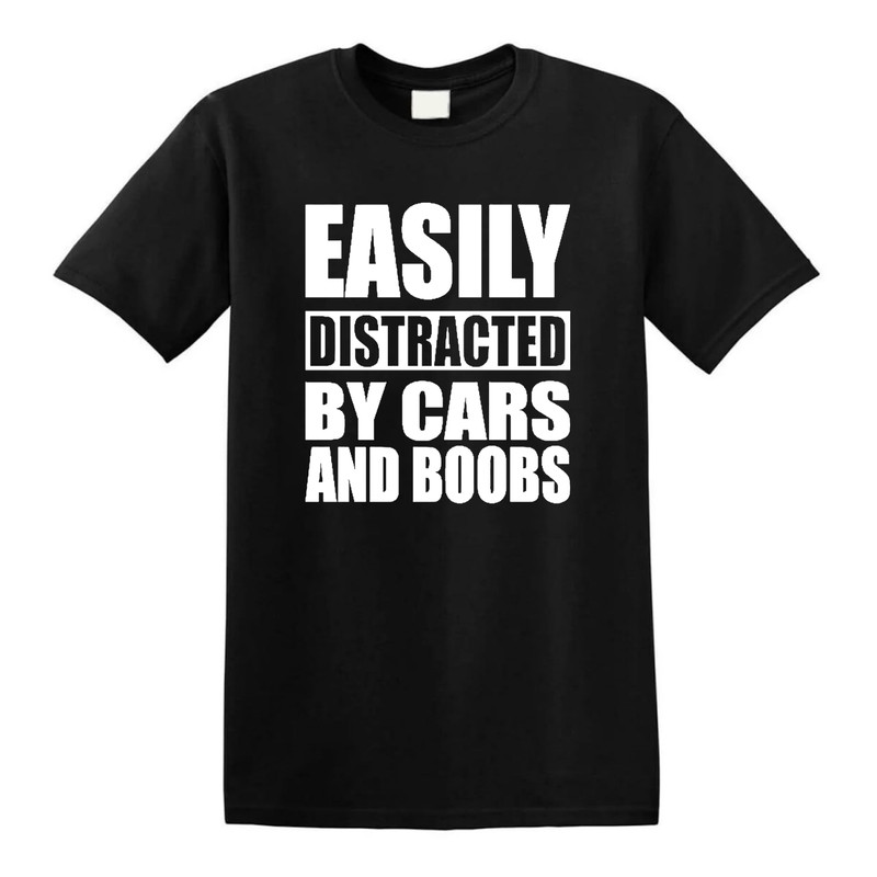 Easily Distracted by Cars Boobs Funny Offensive Rude Tees Unisex.jpg