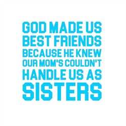 god made us best friends svg  pdf png eps dxf file -  welcome silhouette- cricut compatible