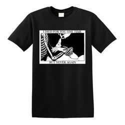i died for you one time, but never again essential t-shirt