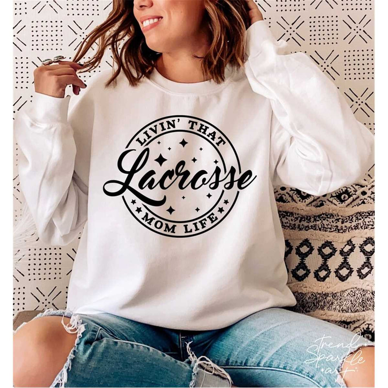 MR-98202315540-livin-that-lacrosse-mom-life-svglacrosse-mom-svglacrosse-mom-image-1.jpg