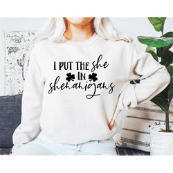 i put the she in shenanigans svg,shenanigans svg,shenanigans squad svg,st patricks day svg,svg for cricut,png digital do