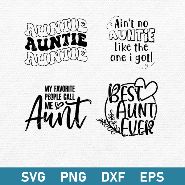 Auntie Bundle Svg, Best Aunt Ever Svg, Auntie Svg, Png Dxf Eps Digital File.jpeg