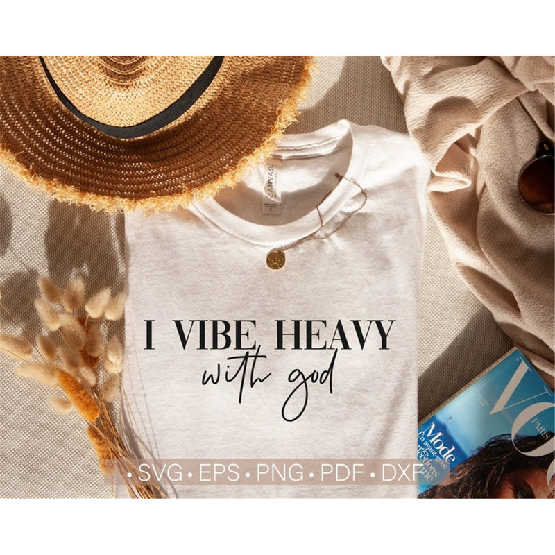 MR-98202374022-i-vibe-heavy-with-god-svg-christian-shirt-svg-faith-svg-image-1.jpg