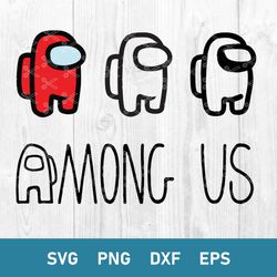 Bundle Among Us Svg, Among Us Svg, Among Us Game Vector, Among Us Costume, Impostor