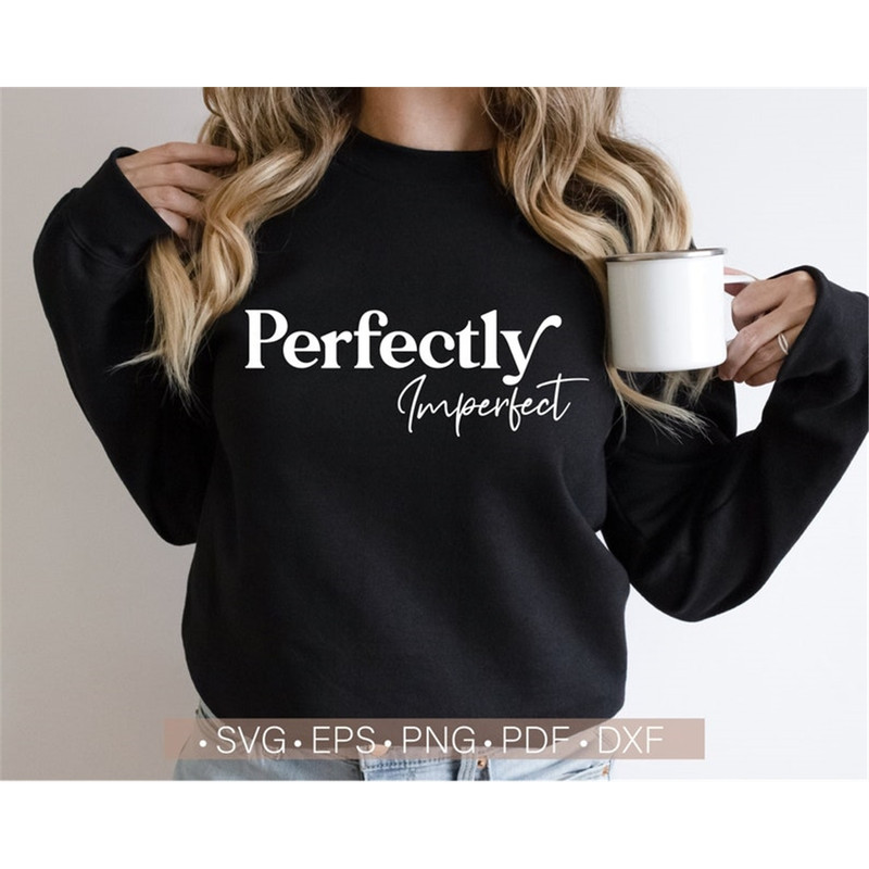MR-98202381116-perfectly-imperfect-svg-inspirational-svg-mom-life-svg-mom-image-1.jpg
