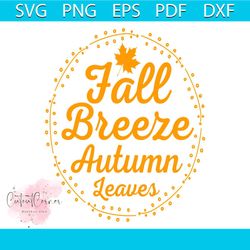 fall breeze autumn leaves svg, thanksgiving svg, maple leaf svg, breeze svg, fall svg
