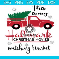 hallmark christmas movies watching blanket svg, christmas svg, xmas svg, truck svg