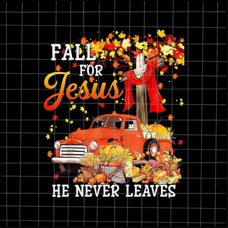 MR-108202373837-fall-for-jesus-he-never-leaves-png-fall-autumn-season-image-1.jpg