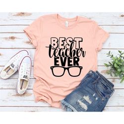 teacher shirts, best teacher ever shirt, best teacher ever tshirt, favorite teacher shirts, school shirts, unisex graphi