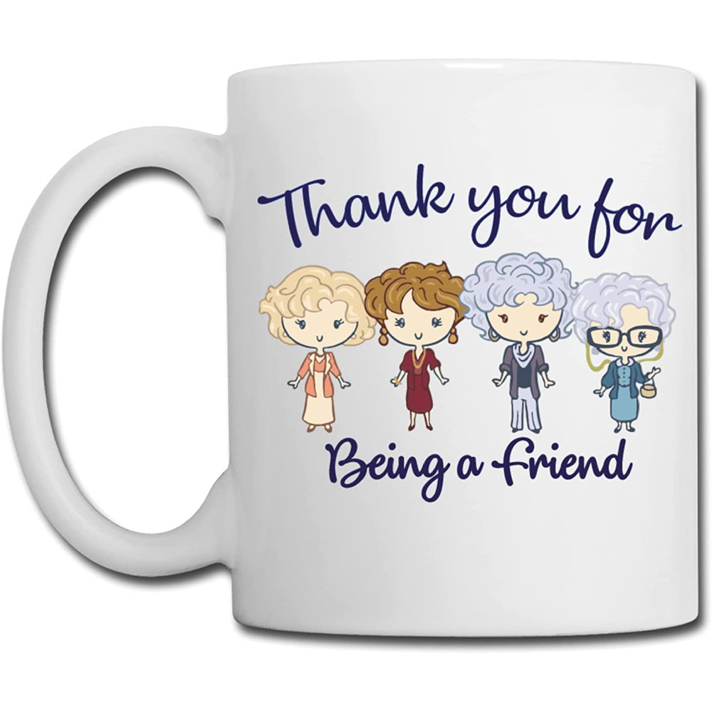 Babimarkeebei Funny coffee mug Thank You for Being a Friend Stay Golden Coffee Mug Thank You Buddies Best Friend Girls Friend.jpg