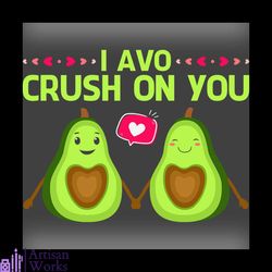 i avo crush on you valentine svg, valentine svg, avo svg, crush svg, hug svg