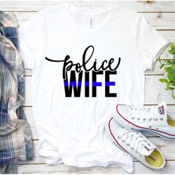 police wife unisex t-shirt - police wife shirt - police wife t-shirt - police wife gift - police wives shirts, gift for