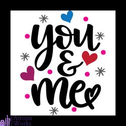 you and me svg, valentine svg, you svg, me svg, color svg, love svg
