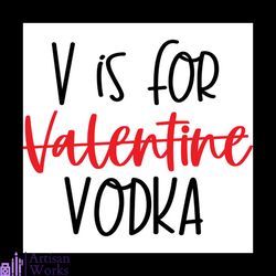 v is for valentine vodka svg, valentine svg, vodka svg, wine svg, line svg