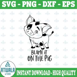 blame it on the pig svg, pig svg, moana svg, funny svg, disney svg, disney cut file, quote svg, moana cut file, rooster