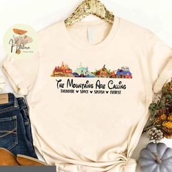 disney the mountains are calling shirt, disney thunder space splash everest shirt, disneyland shirt, disney mountains, d