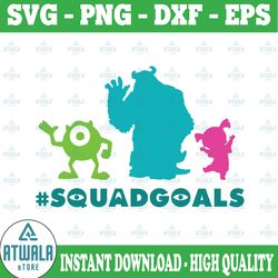 monsters inc squadgoals svg,disney mickey and minnie svg,disney princess,quotes files, svg file, disney png file, cricut