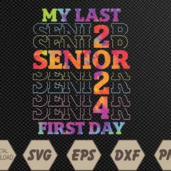 Senior 2024 Tie Dye My Last First Day Of School 2023 Retro Svg, Eps, Png, Dxf, Digital Download