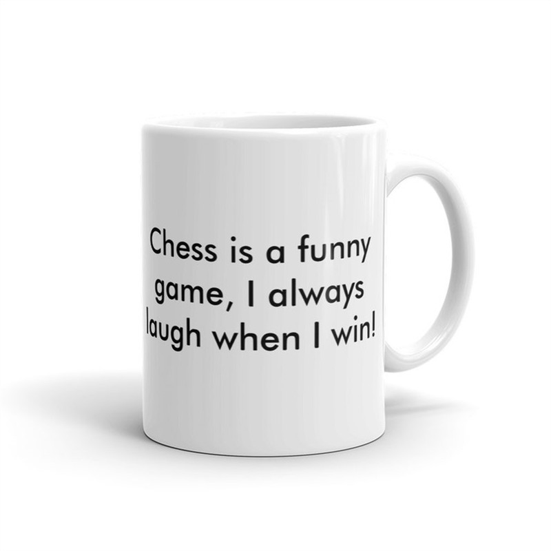 MR-1082023114758-chess-is-a-funny-game-mug-chess-mug-funny-chess-gift-chess-image-1.jpg