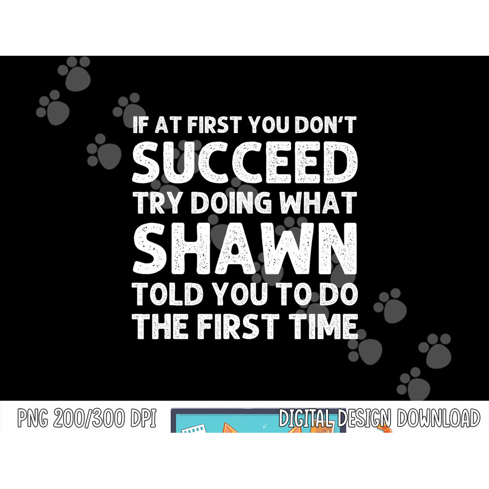 SHAWN Gift Name Personalized Birthday Funny Christmas Joke png, sublimation copy.jpg