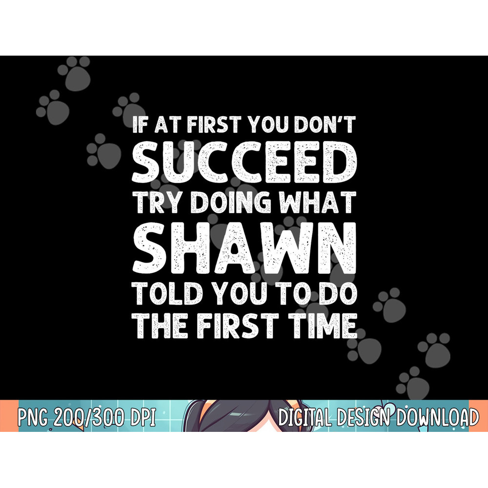 SHAWN Gift Name Personalized Birthday Funny Christmas Joke png, sublimation.jpg