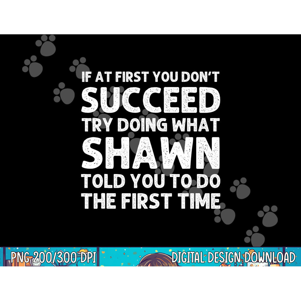 SHAWN Gift Name Personalized Birthday Funny Christmas Joke png, sublimation copy.jpg