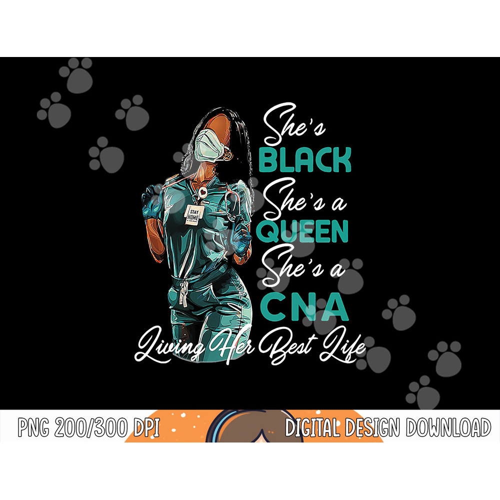She s Black She s a Queen She s CNA png, sublimation copy.jpg