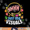 Shhh Just Use Visuals Special-needs Education Inclusion png, sublimation copy.jpg