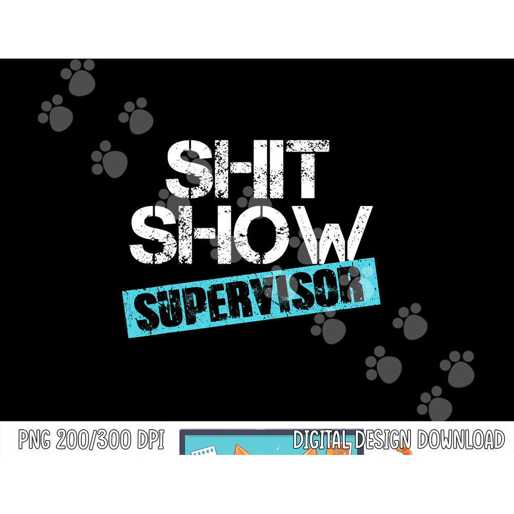 shit show supervisor png.jpg