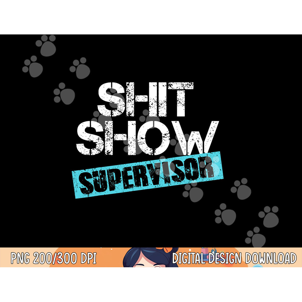 shit show supervisor png.jpg