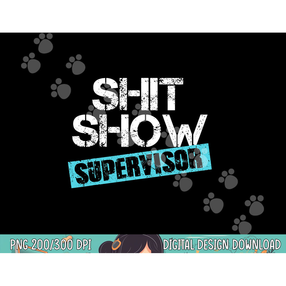 shit show supervisor png.jpg