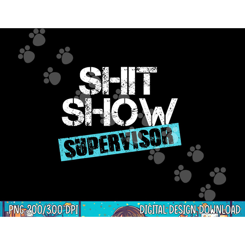 shit show supervisor png.jpg