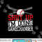 Shut Up Im Doing Game Changer for a Game Changer Baseball png, sublimation.jpg