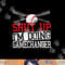 Shut Up Im Doing Game Changer for a Game Changer Baseball png, sublimation.jpg