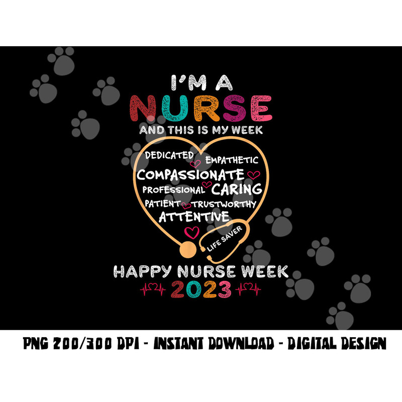 im a nurse and this is my week happy nurse week 2023 copy.jpg