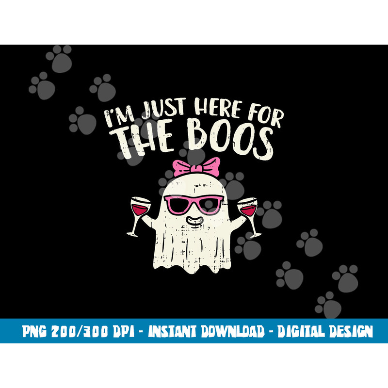 Im Just Here For The Boos Funny Halloween Costume For Women  png,sublimation copy.jpg