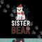 Sister Bear Family Christmas Shirts Polar Bear Holiday Xmas png, sublimation copy.jpg