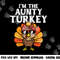 Im The Aunty Turkey Matching Family Thanksgiving Aunt Women png, sublimation copy.jpg
